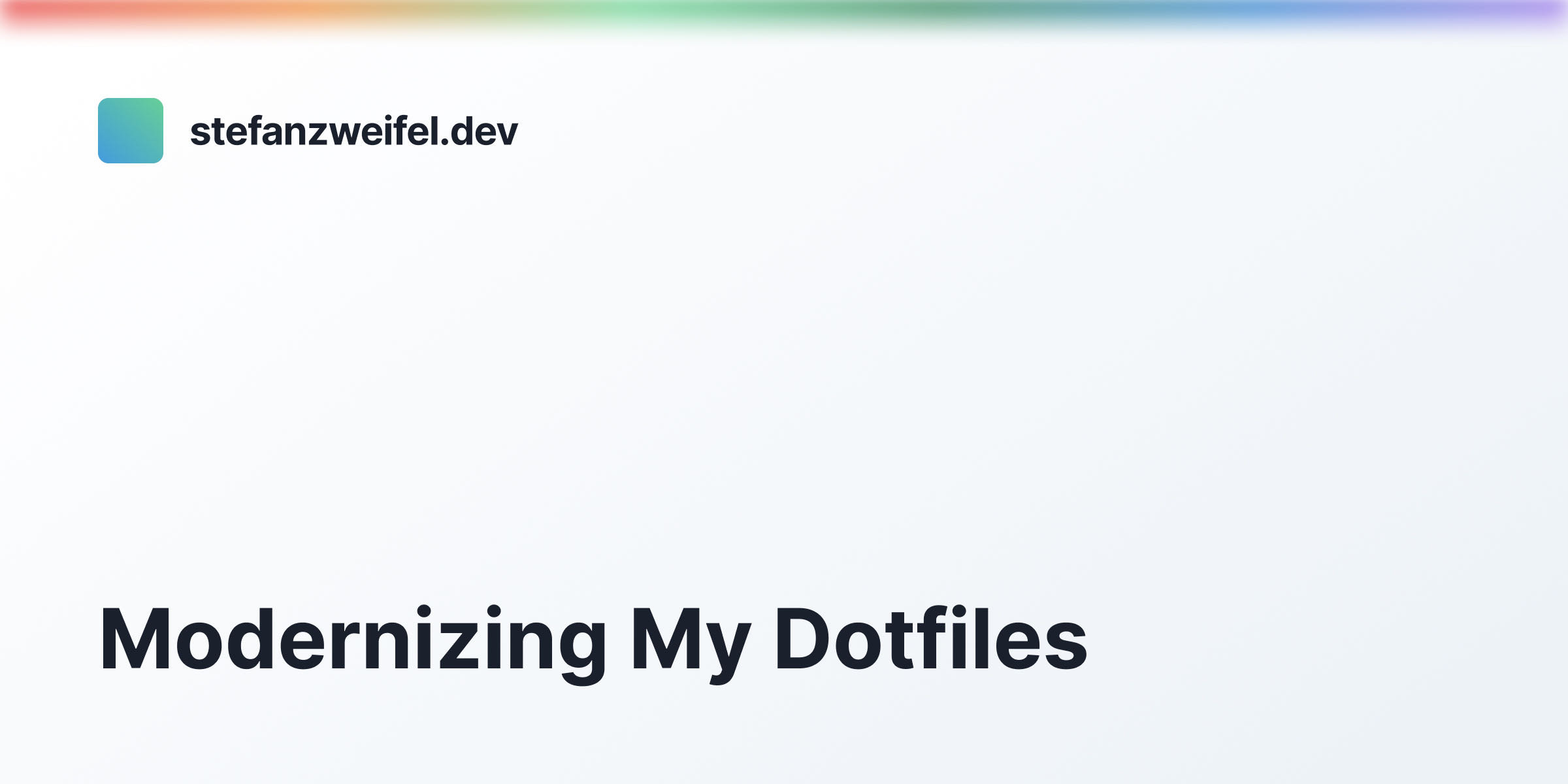 Modernizing My Dotfiles